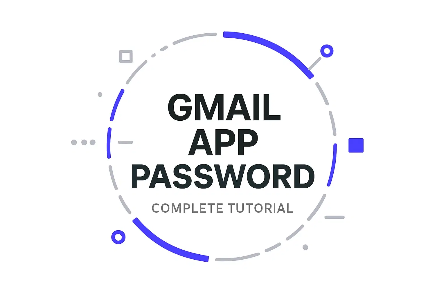 How to Generate an App Password for Gmail (Complete Tutorial)