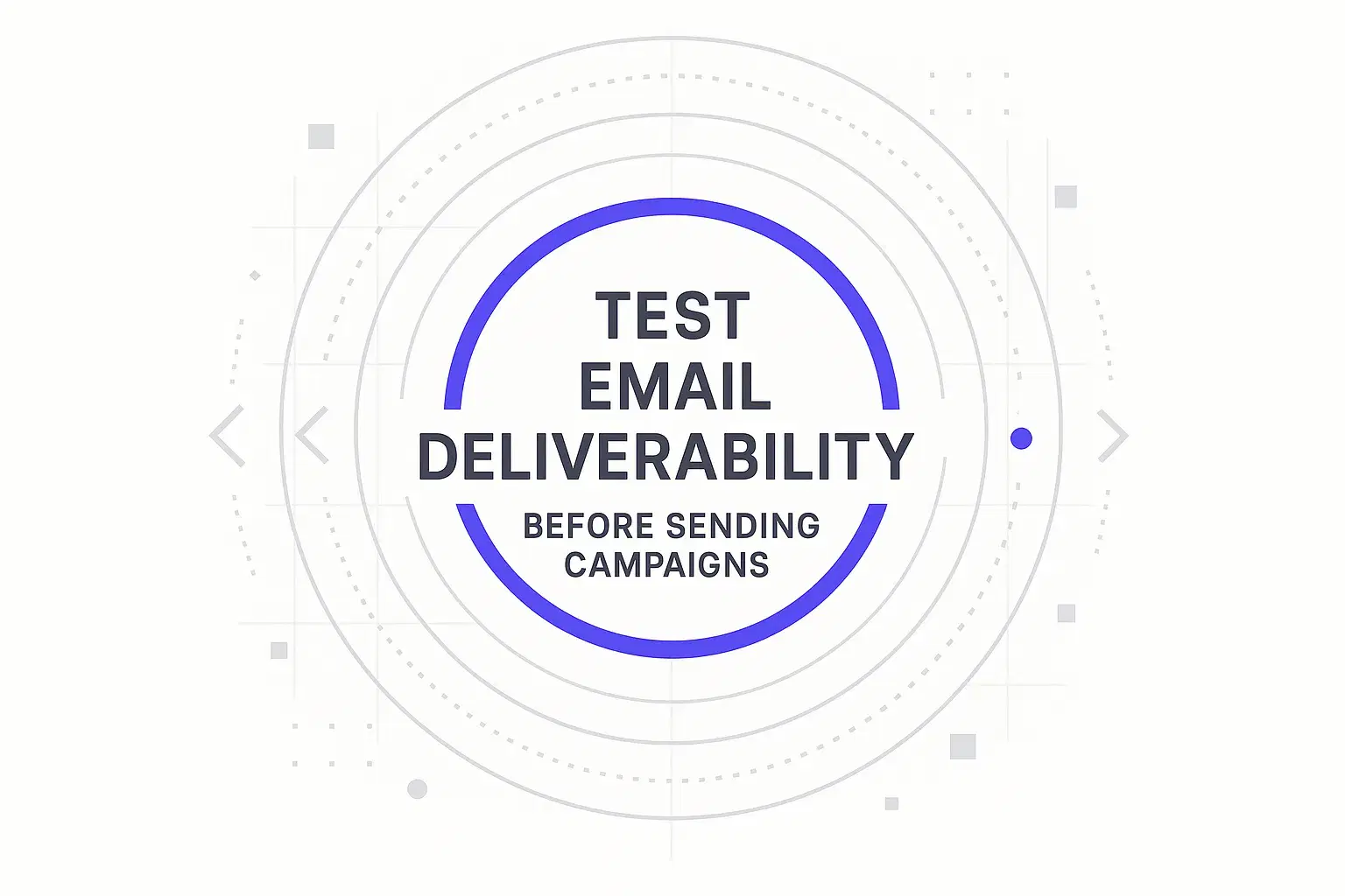 How to Test My Email Deliverability Before Sending Campaigns